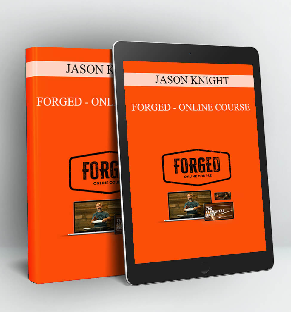 FORGED – ONLINE COURSE - JASON KNIGHT