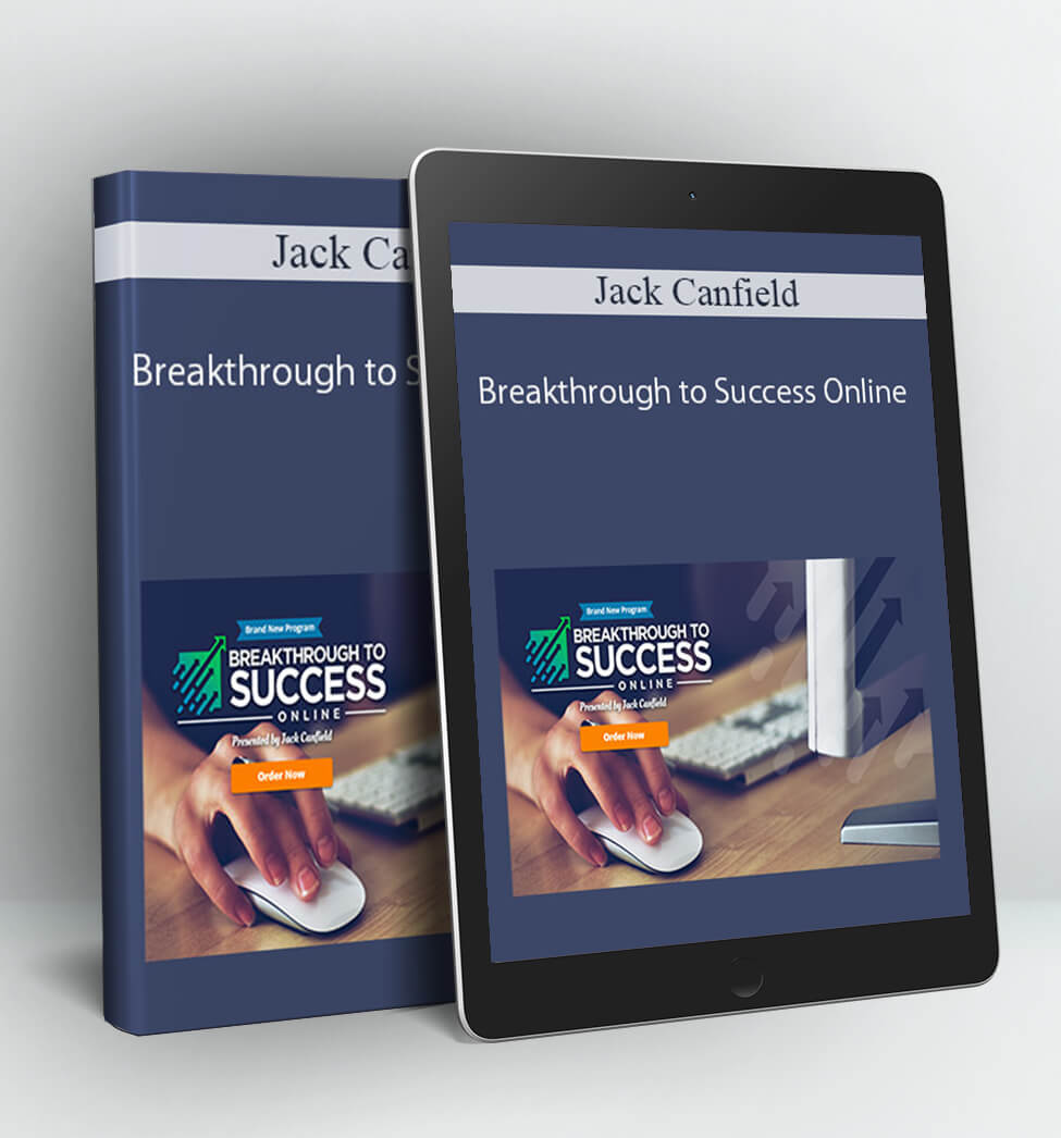 Breakthrough to Success Online - Jack Canfield