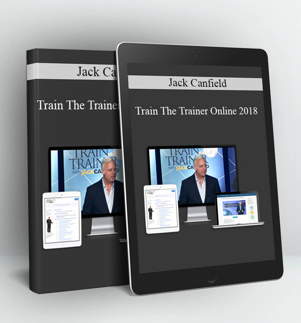 Train The Trainer Online 2018 - Jack Canfield