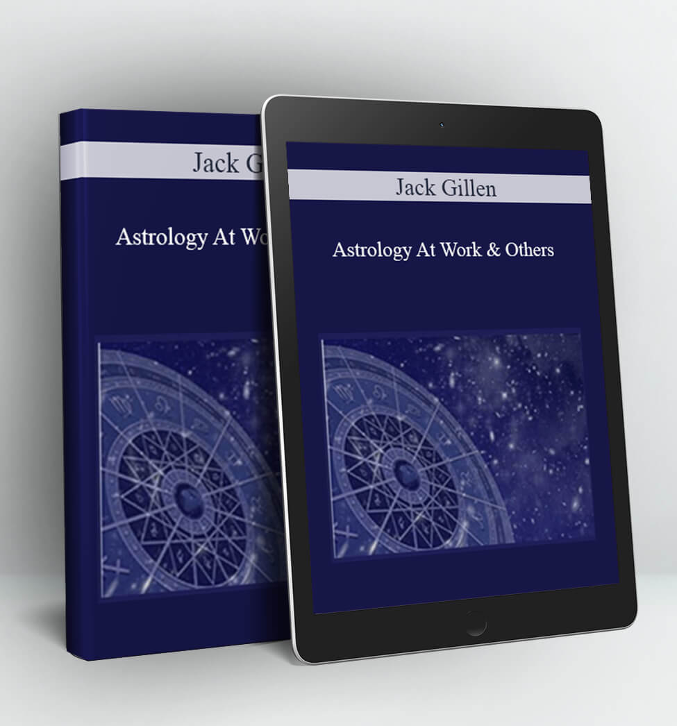 Astrology At Work & Others - Jack Gillen