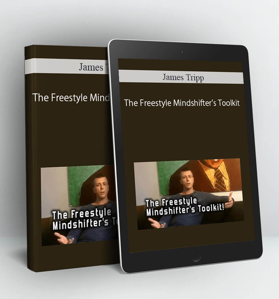 The Freestyle Mindshifter’s Toolkit - James Tripp