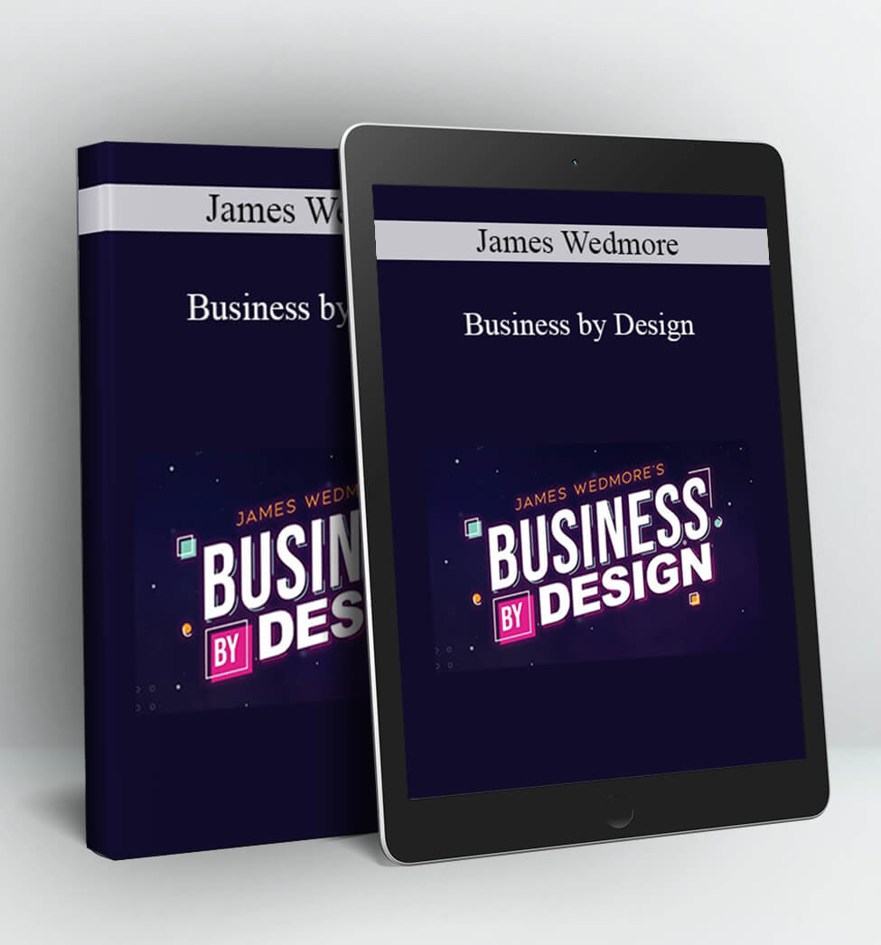 Business by Design - James Wedmore