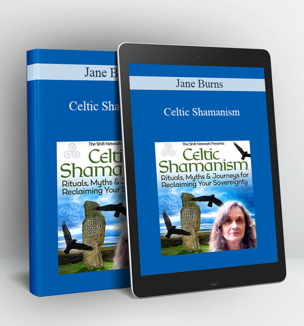 Celtic Shamanism - Jane Burns