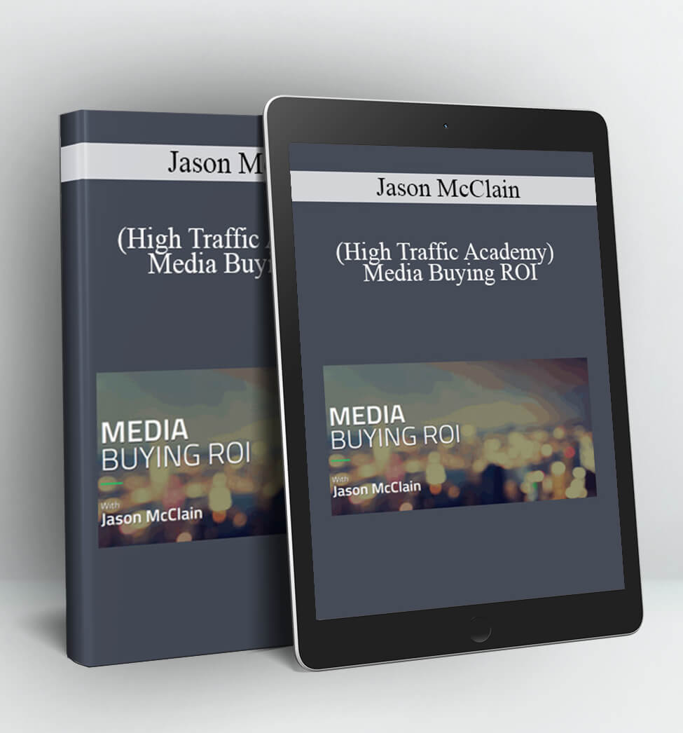 Media Buying ROI - Jason McClain (High Traffic Academy)