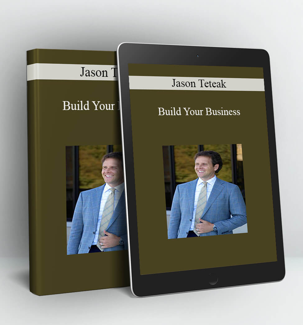 Build Your Business - Jason Teteak