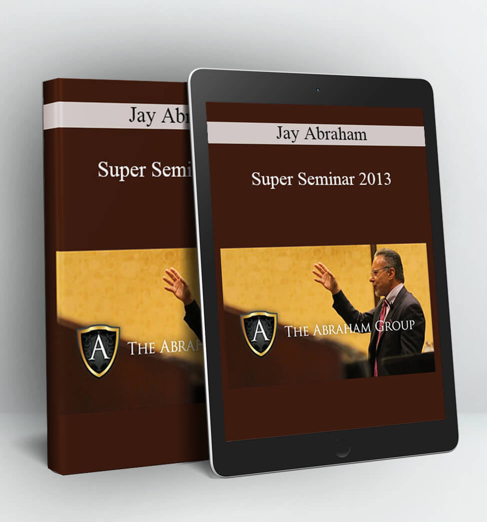 Super Seminar 2013 - Jay Abraham