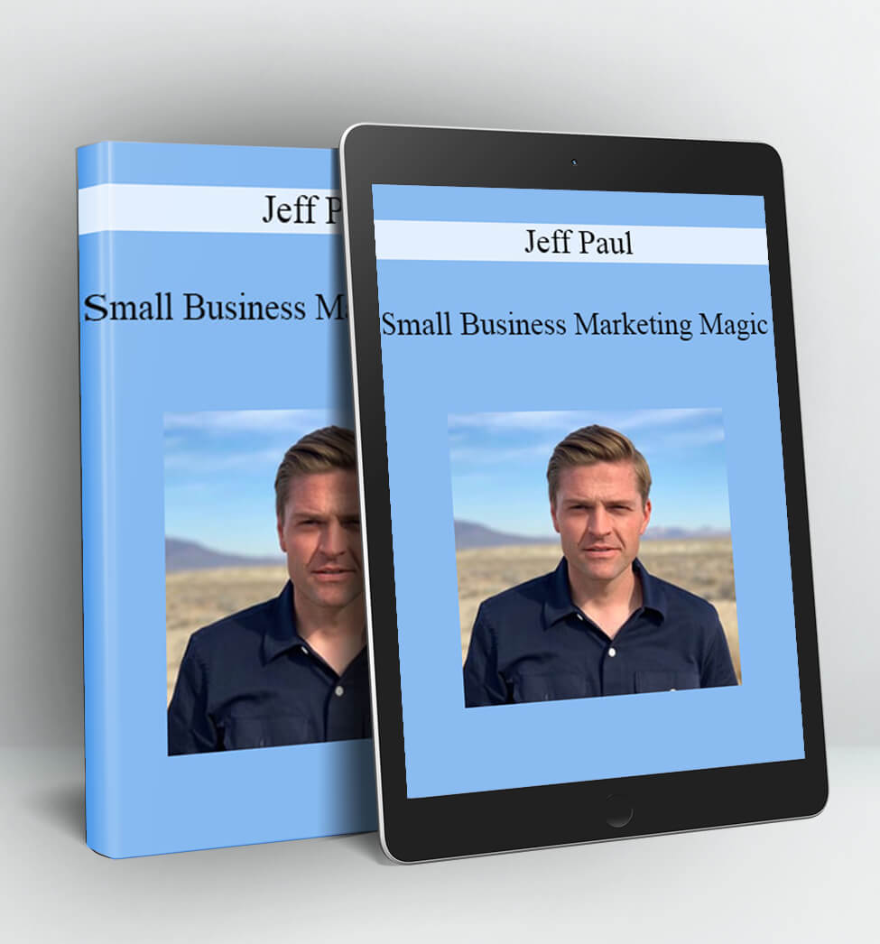 Small Business Marketing Magic - Jeff Paul