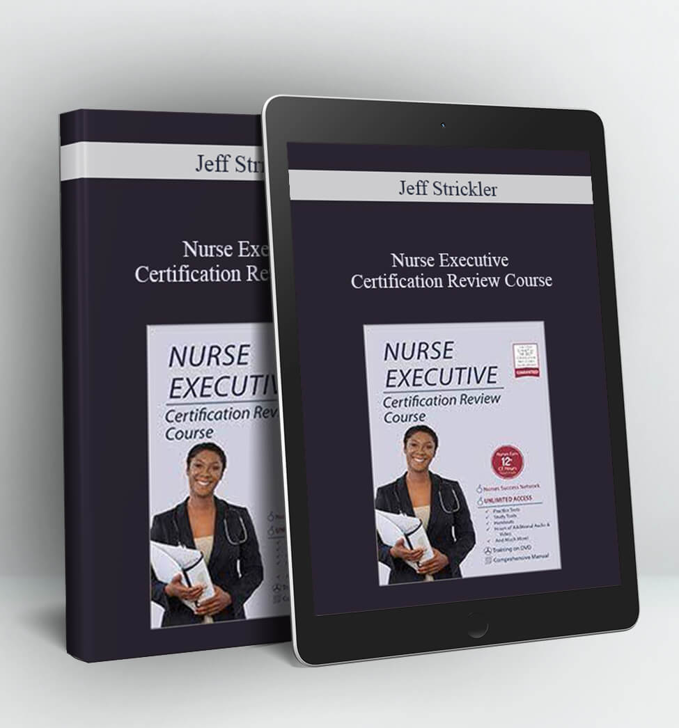 Nurse Executive Certification Review Course - Jeff Strickler