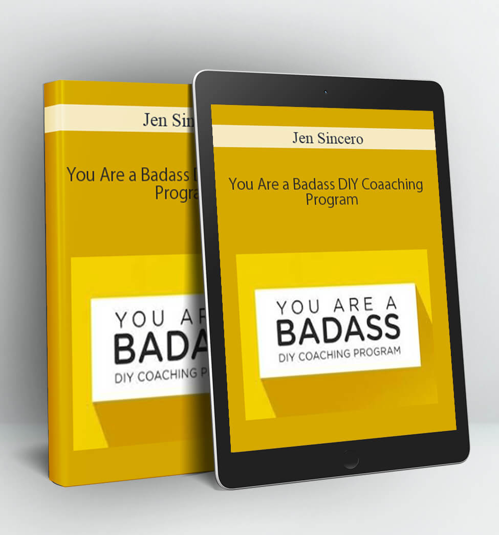 You Are a Badass DIY Coaaching Program - Jen Sincero