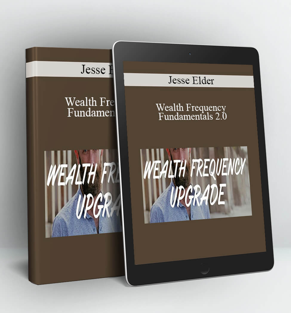 Wealth Frequency Fundamentals 2.0 - Jesse Elder