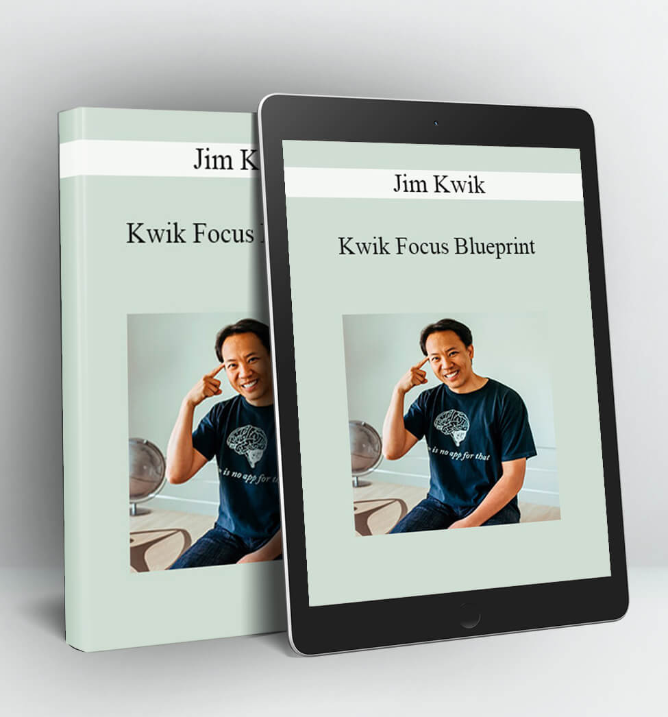 Kwik Focus Blueprint - Jim Kwik