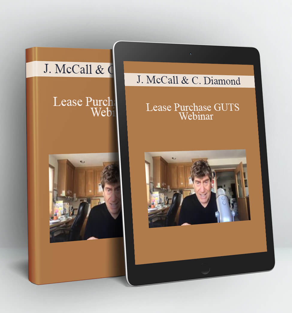 Lease Purchase GUTS Webinar - Joe McCall & Claude Diamond