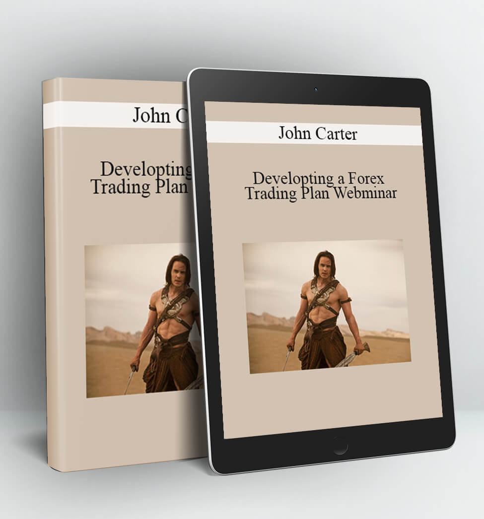 Developting a Forex Trading Plan Webminar - John Carter