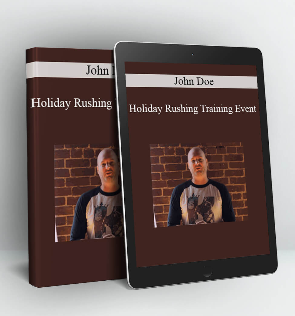 Holiday Rushing Training Event - John Doe