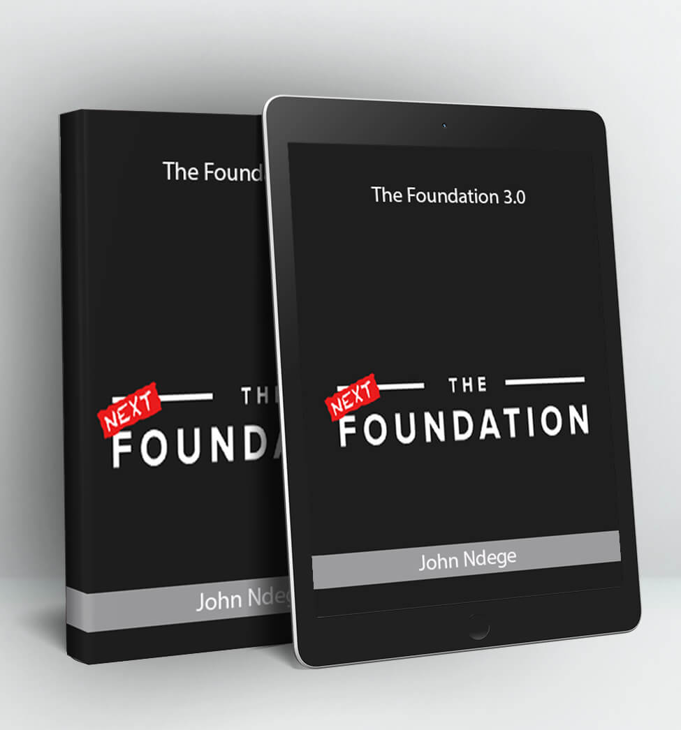 The Foundation 3.0 - John Ndege