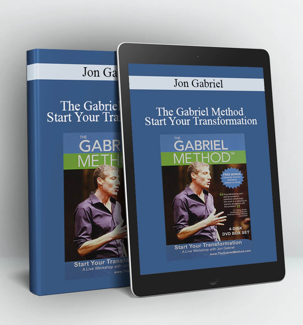 The Gabriel Method – Start Your Transformation - Jon Gabriel