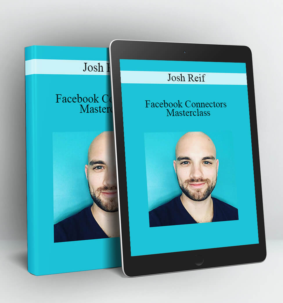 Facebook Connectors Masterclass - Josh Reif