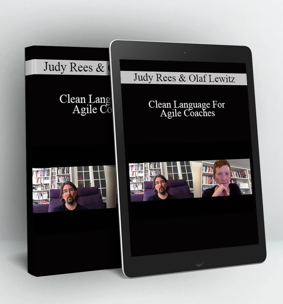 Clean Language For Agile Coaches - Judy Rees and Olaf Lewitz