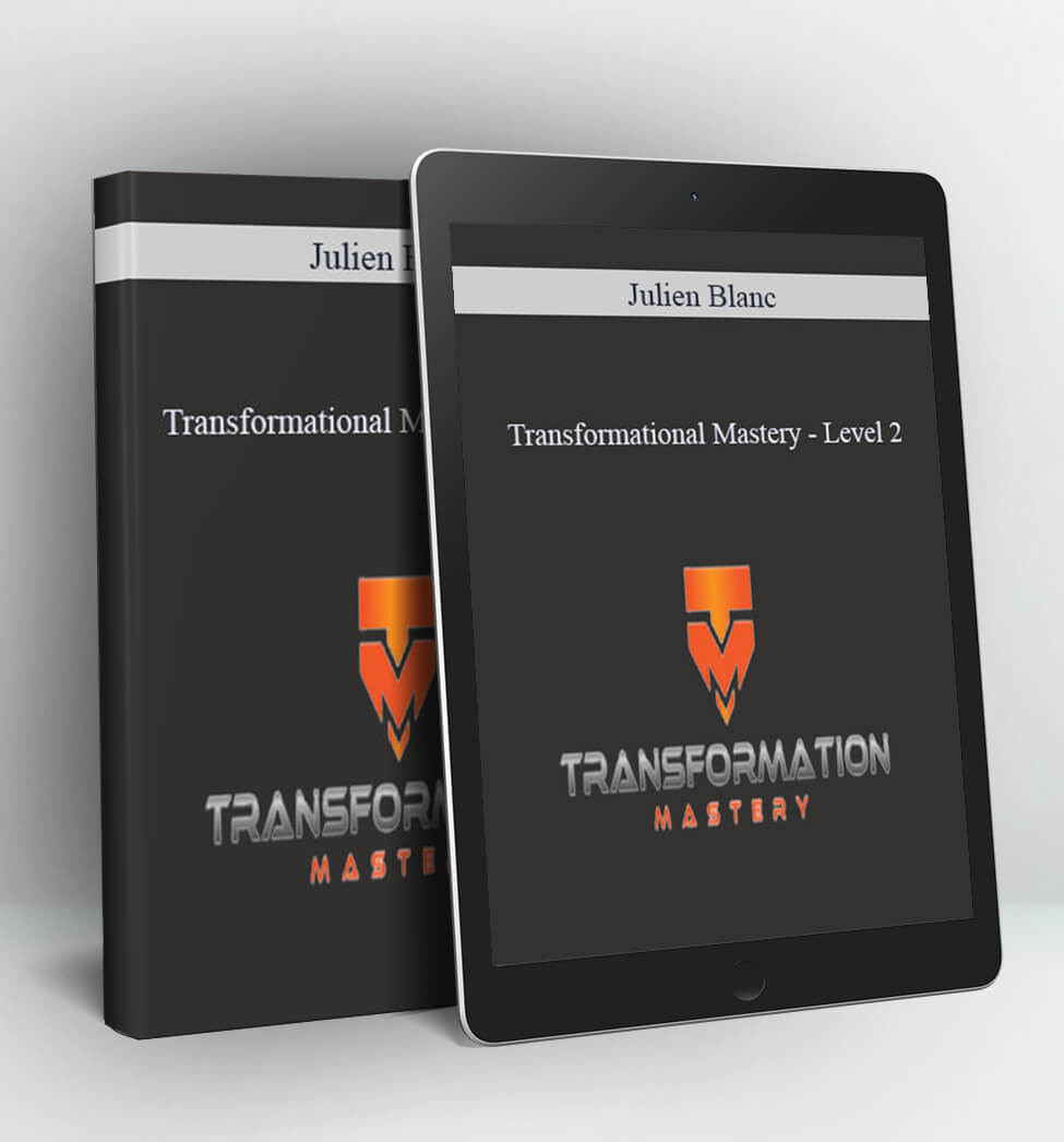 Transformational Mastery - Level 2 - Julien Blanc