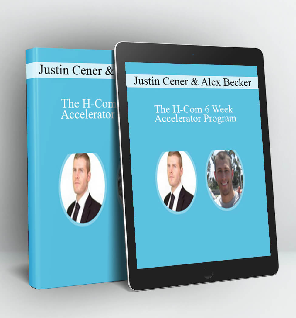 The H-Com 6 Week Accelerator Program - Justin Cener & Alex Becker