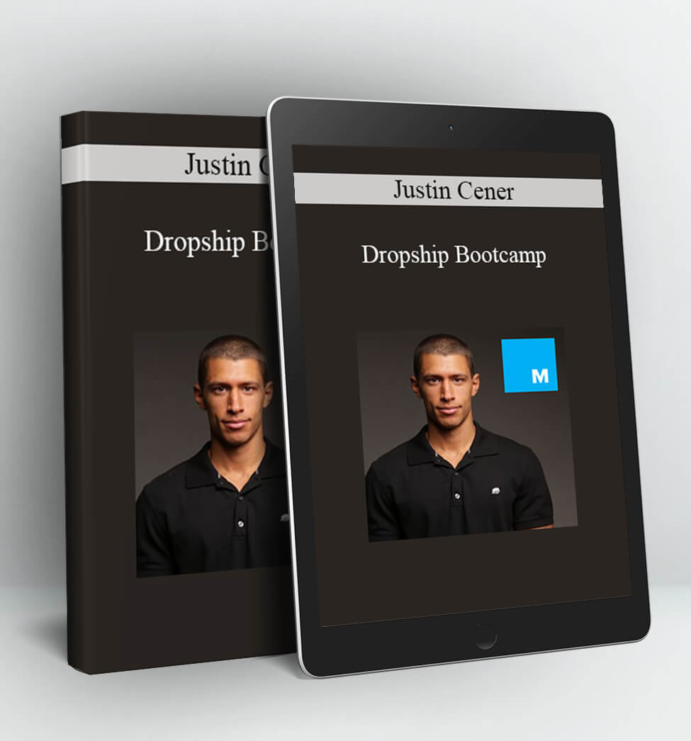 Dropship Bootcamp - Justin Cener