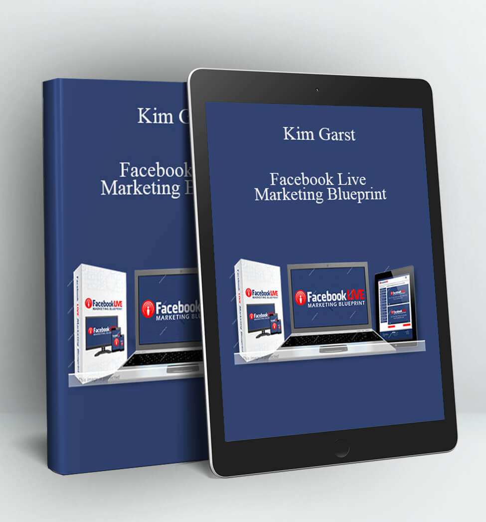 Facebook Live Marketing Blueprint - Kim Garst