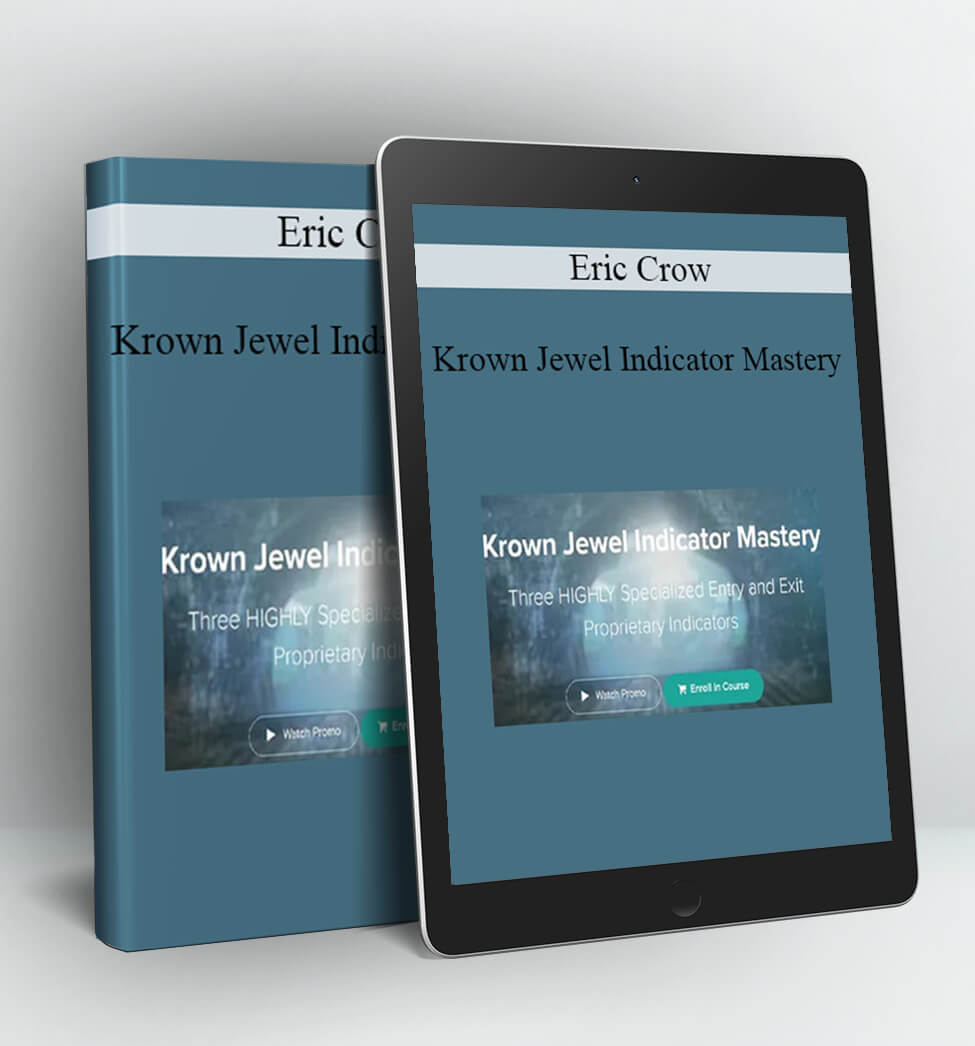 Krown Jewel Indicator Mastery - Eric Crow