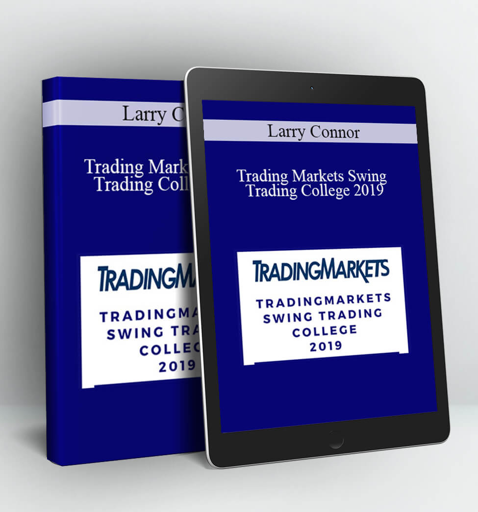 Trading Markets Swing Trading College 2019 - Larry Connor