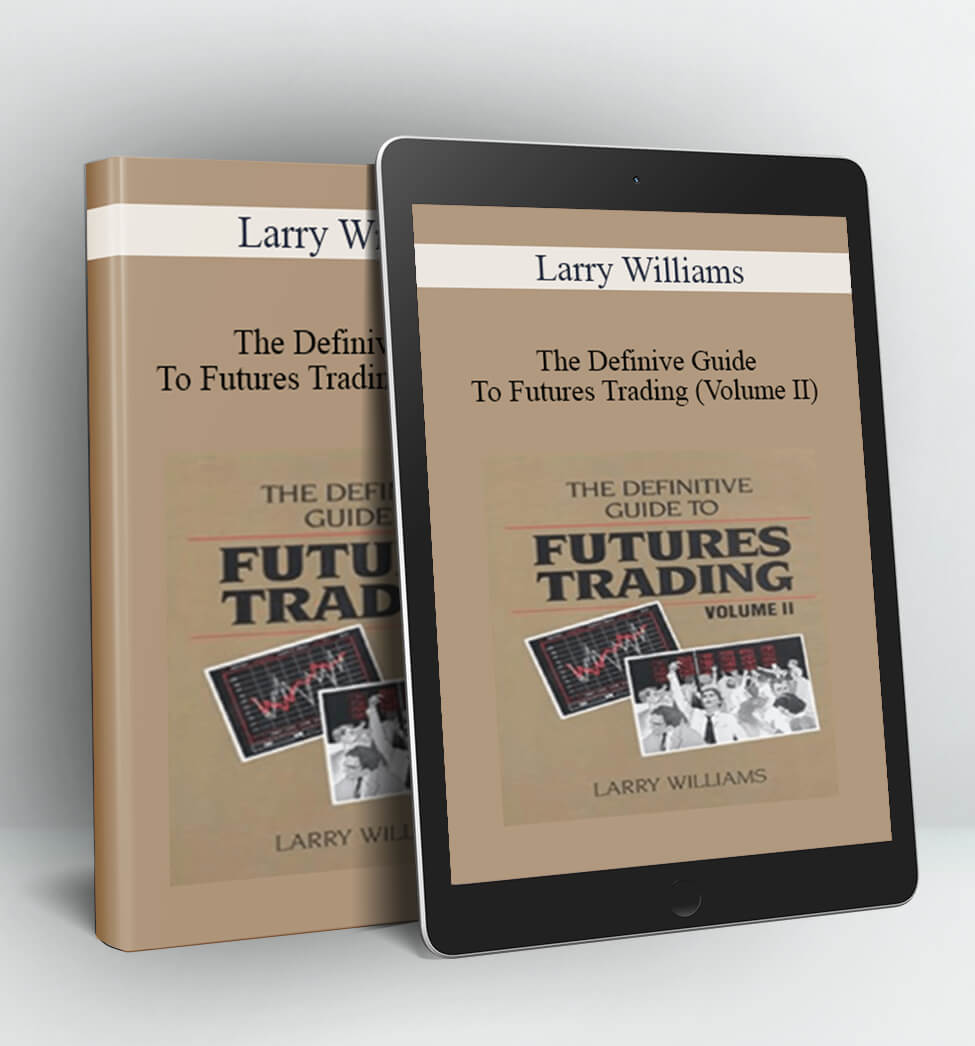 The Definive Guide To Futures Trading (Volume II) - Larry Williams