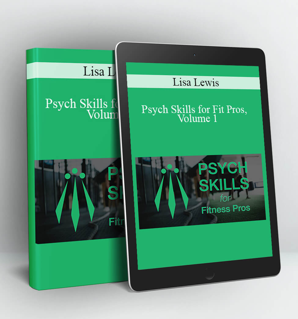 Psych Skills for Fit Pros Volume 1 - Lisa Lewis