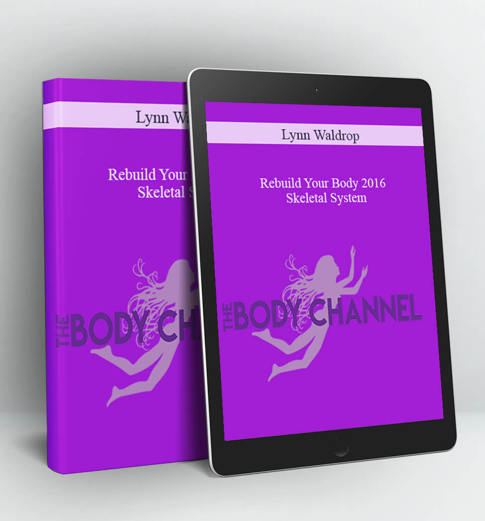 Rebuild Your Body 2016 - Skeletal System - Lynn Waldrop