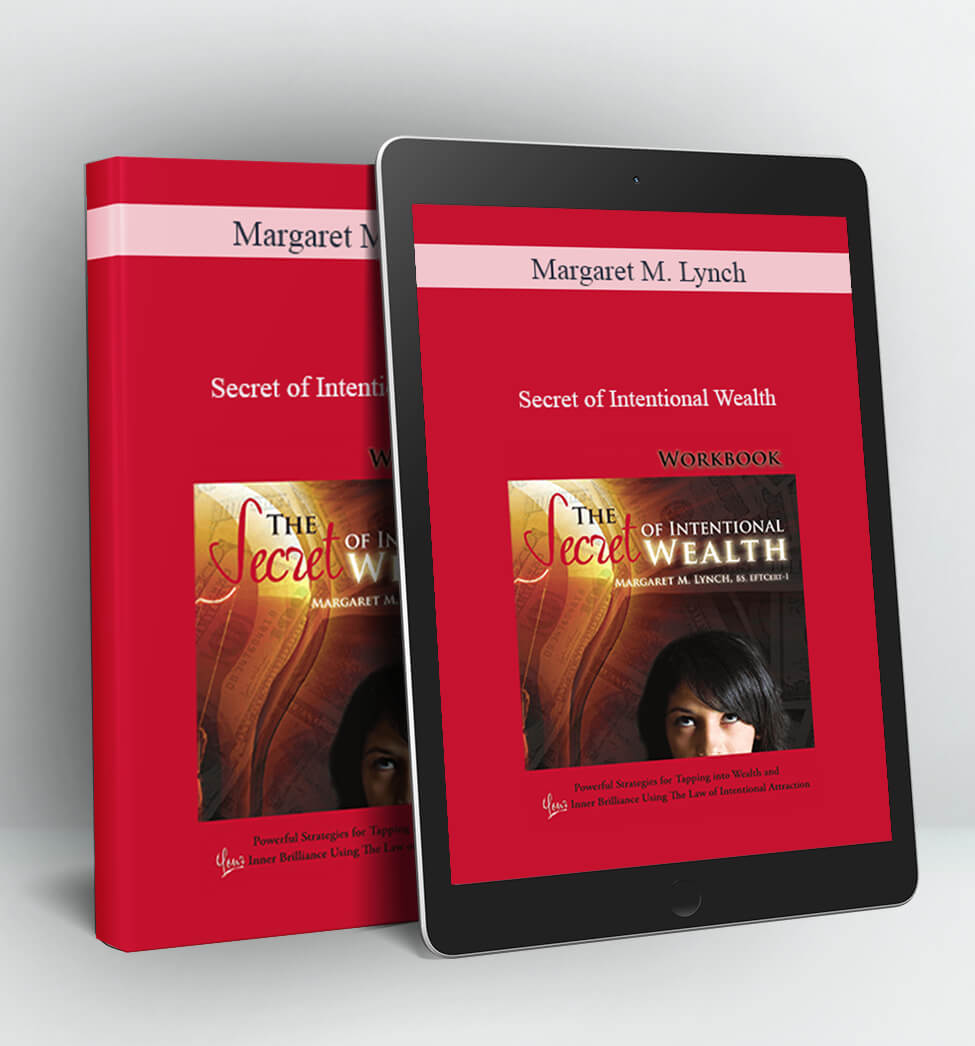 Margaret M. Lynch - Secret of Intentional Wealth