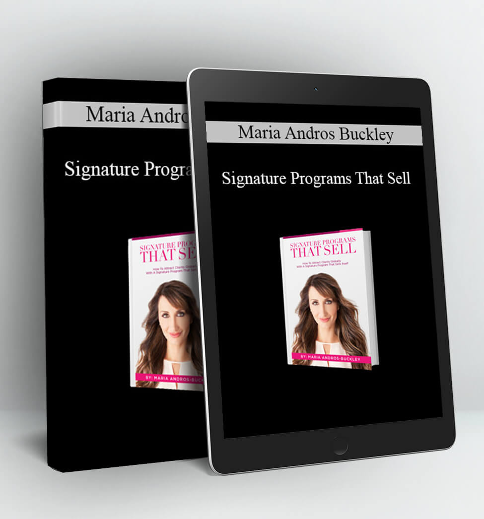 Signature Programs That Sell -Maria Andros Buckley