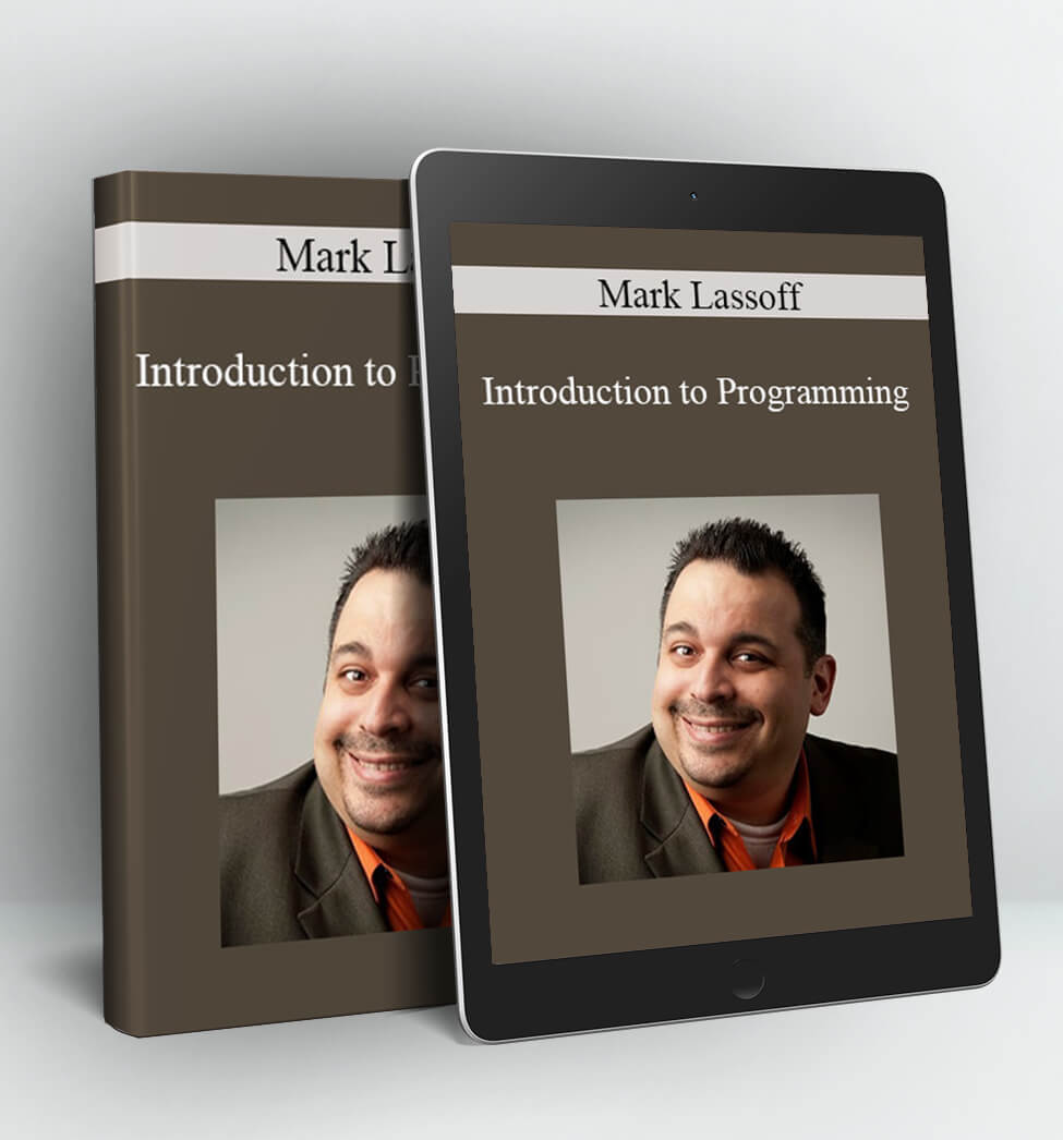 Introduction to Programming - Mark Lassoff