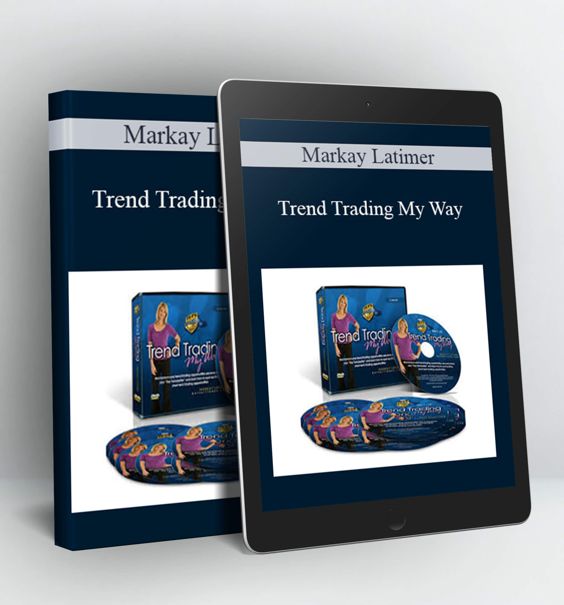 Trend Trading My Way - Markay Latimer