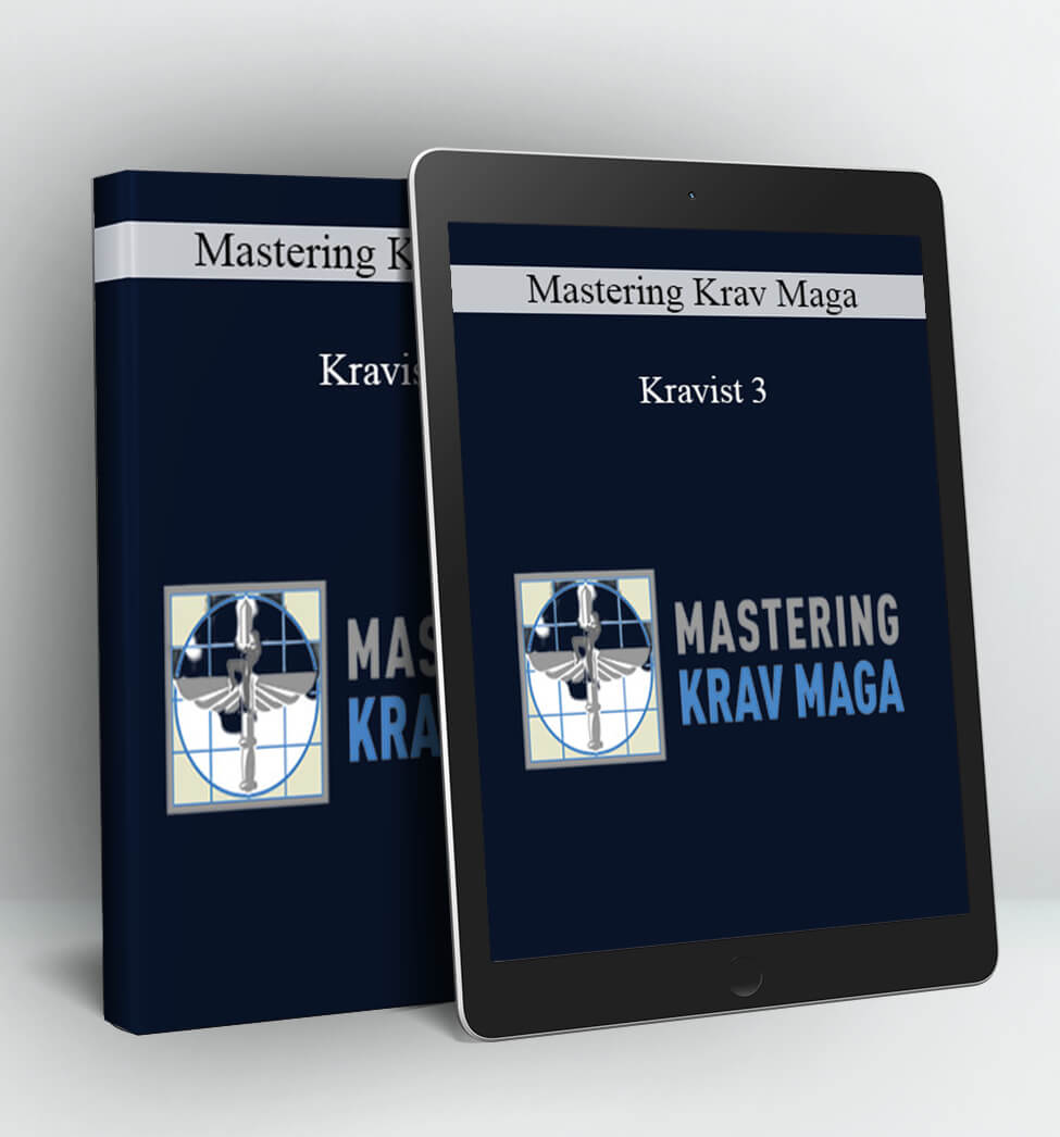 Kravist 3 - Mastering Krav Maga