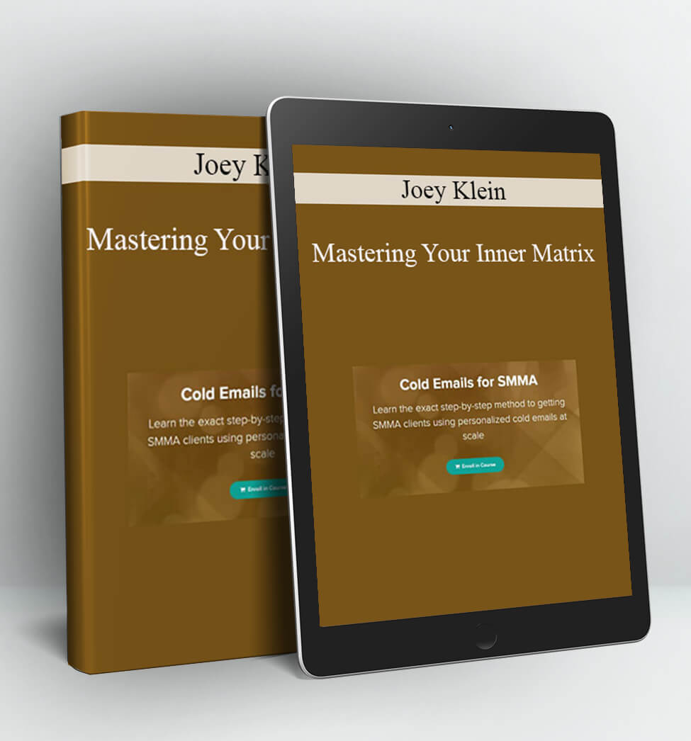 Mastering Your Inner Matrix - Joey Klein