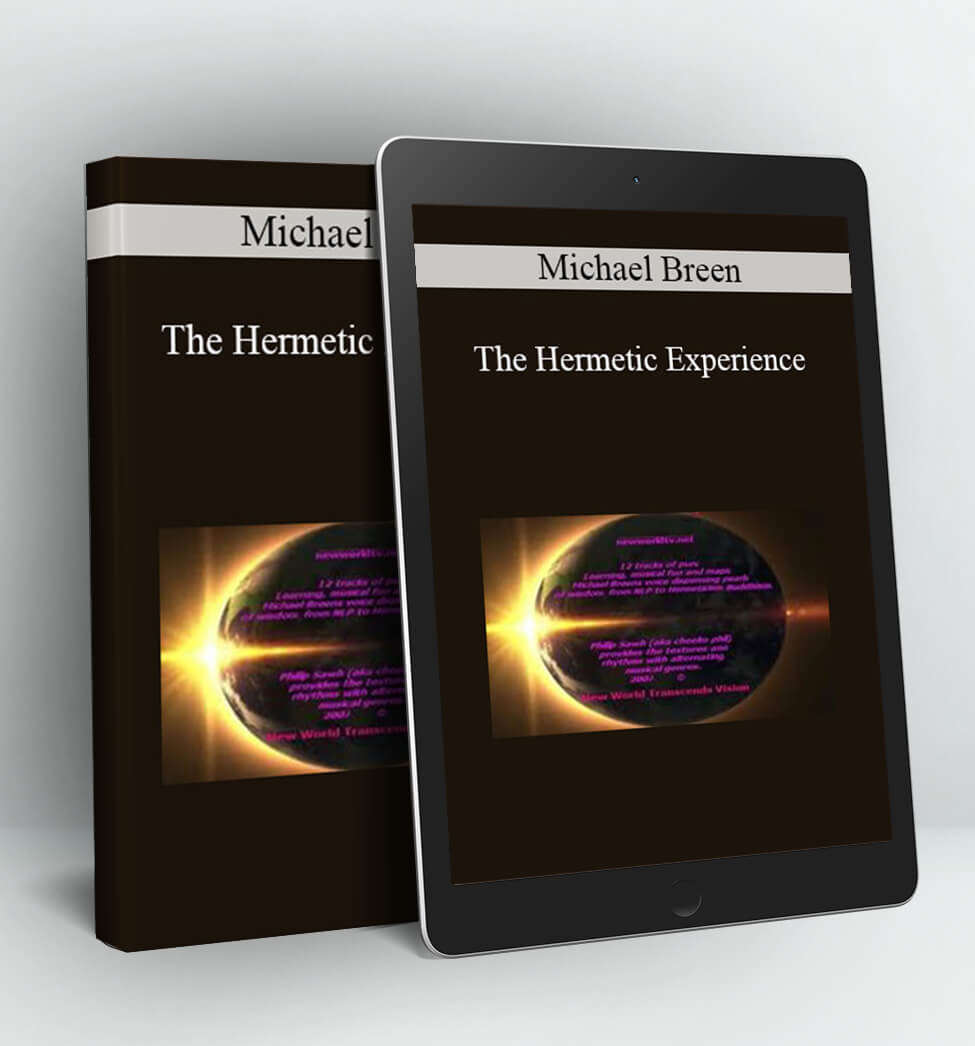 The Hermetic Experience - Michael Breen