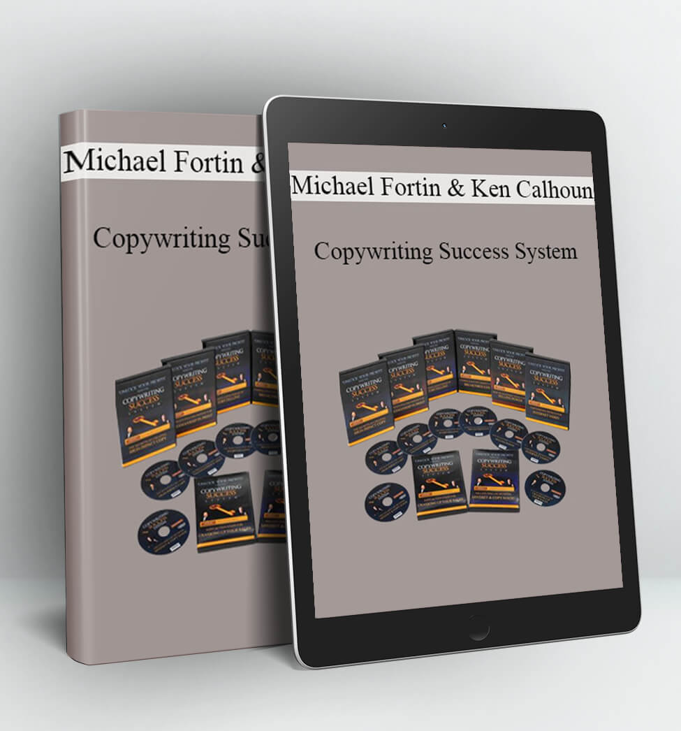 Copywriting Success System - Michael Fortin & Ken Calhoun