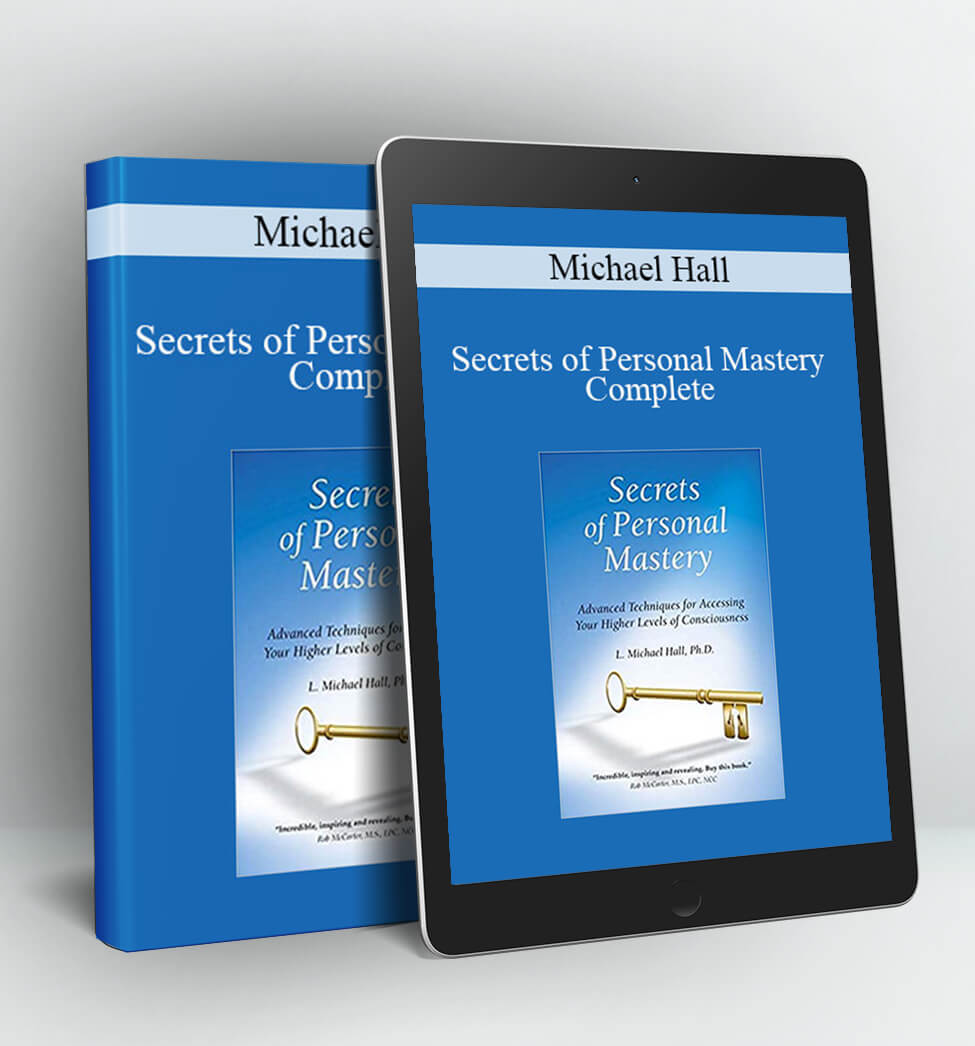 Secrets of Personal Mastery Complete - Michael Hall