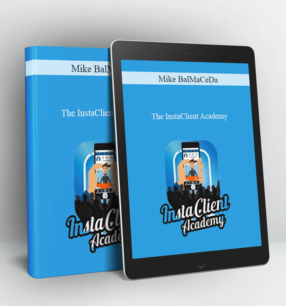 The InstaClient Academy - Mike BalMaCeDa