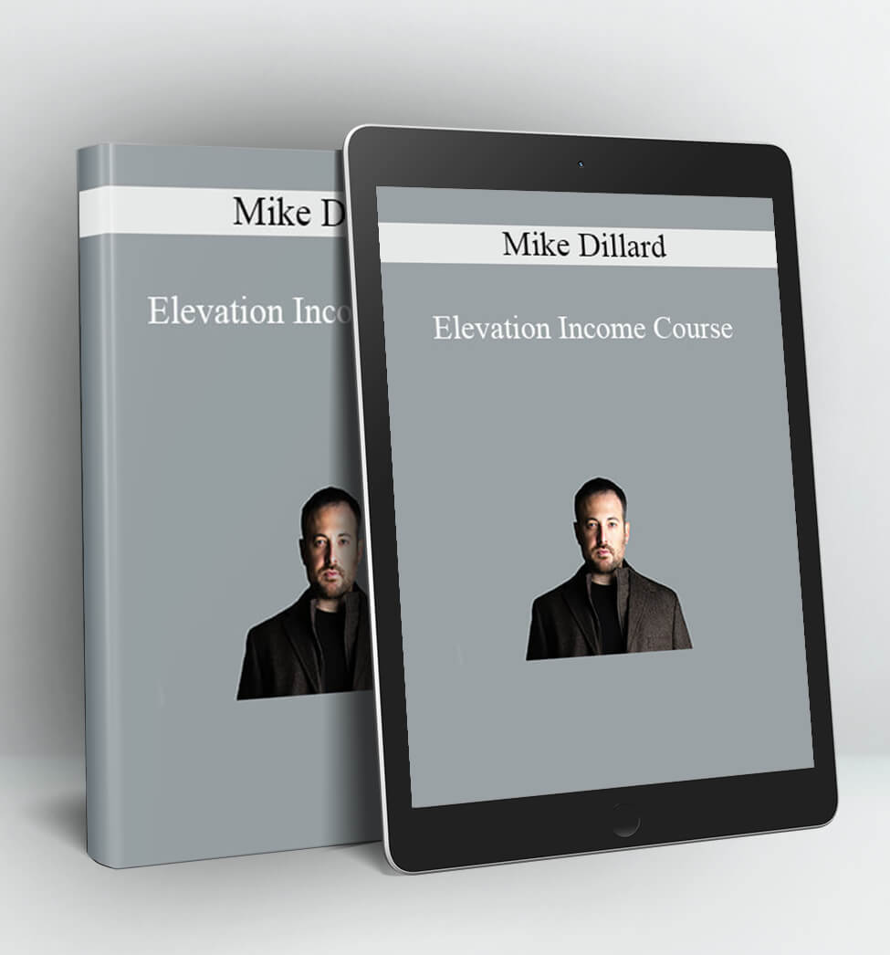 Elevation Income Course - Mike Dillard