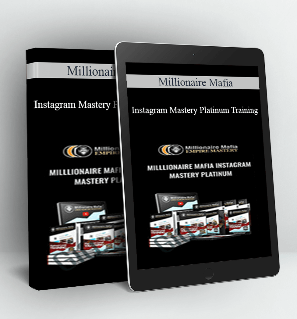 Instagram Mastery Platinum Training - Millionaire Mafia