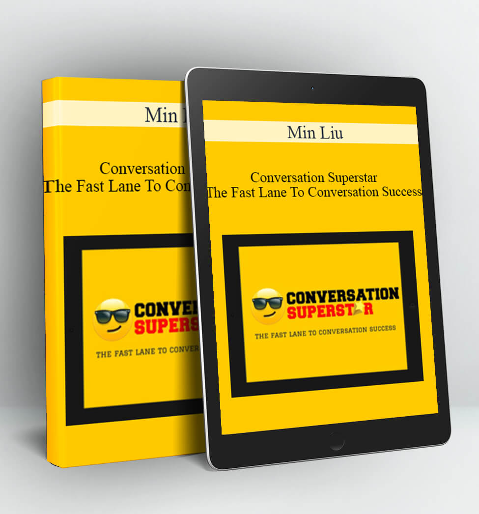 Conversation Superstar: The Fast Lane To Conversation Success - Min Liu