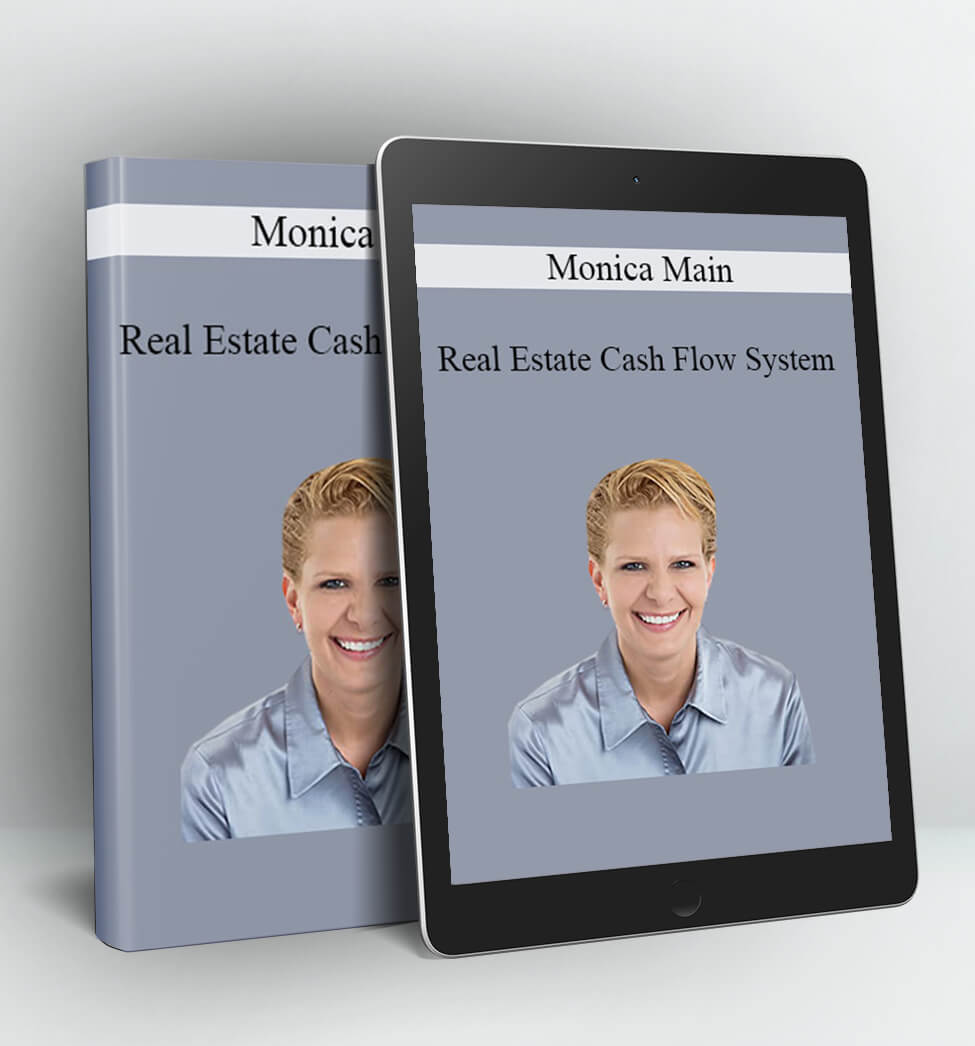 Real Estate Cash Flow System - Monica Main