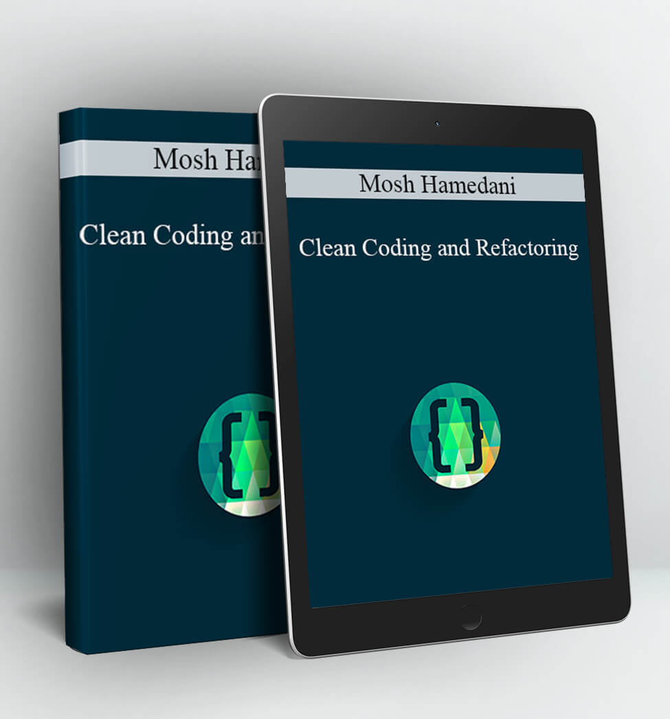 Clean Coding and Refactoring - Mosh Hamedani