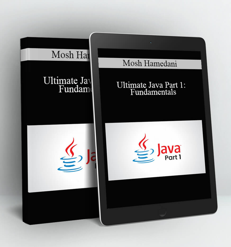 Ultimate Java Part 1: Fundamentals - Mosh Hamedani