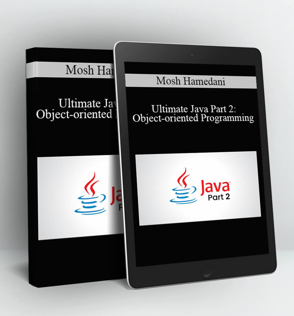 Ultimate Java Part 2: Object-oriented Programming - Mosh Hamedani