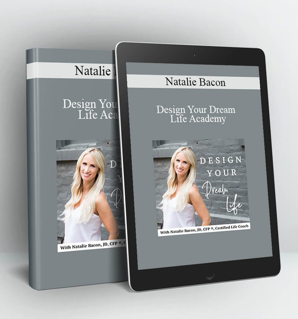 Design Your Dream Life Academy - Natalie Bacon