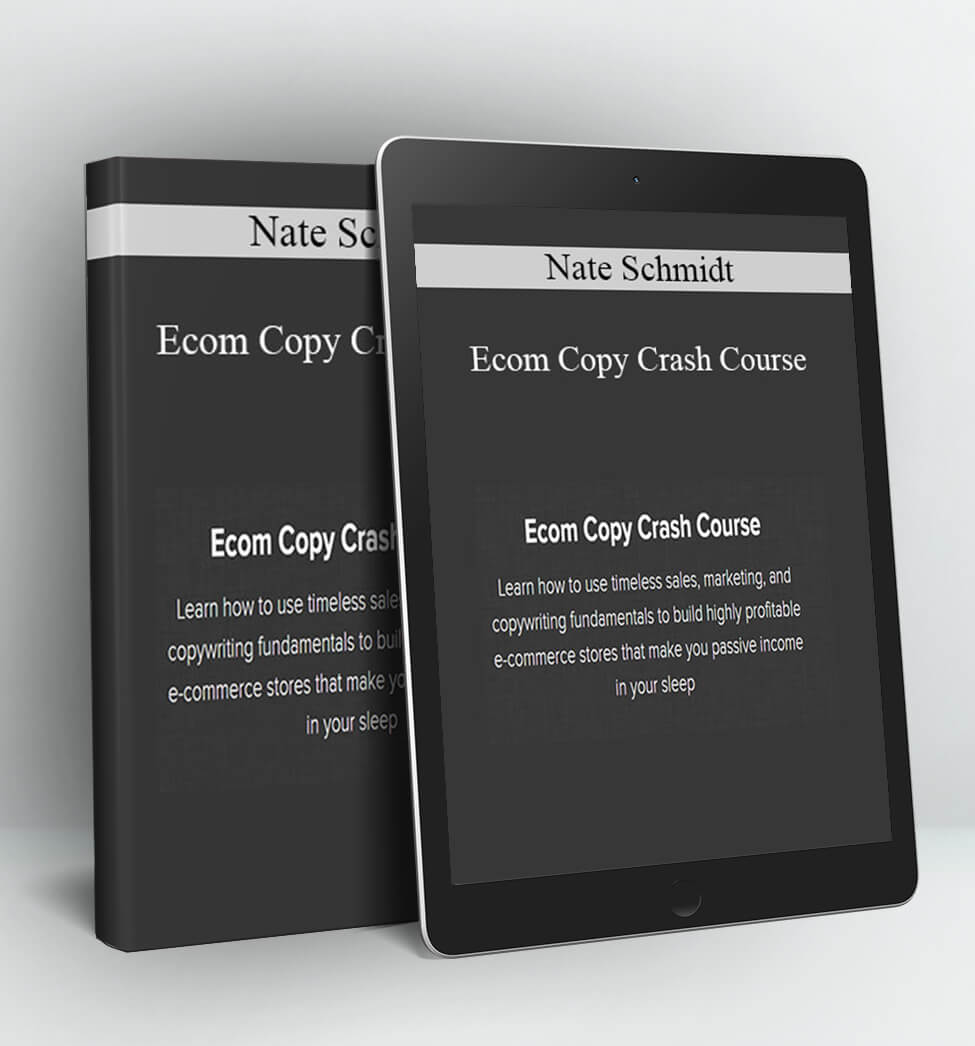 Ecom Copy Crash Course - Nate Schmidt